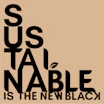 SUSTAINABLE is a new black
